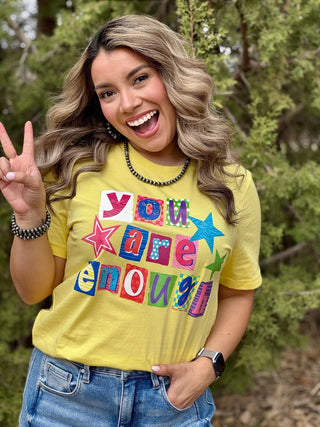 Texas True Threads You Are Enough Tee & Sweatshirt