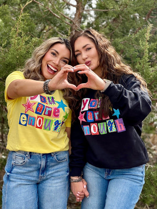 Texas True Threads You Are Enough Tee & Sweatshirt