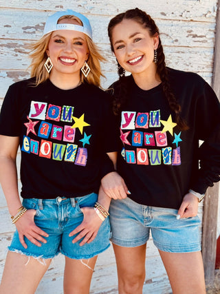 Texas True Threads You Are Enough Tee & Sweatshirt