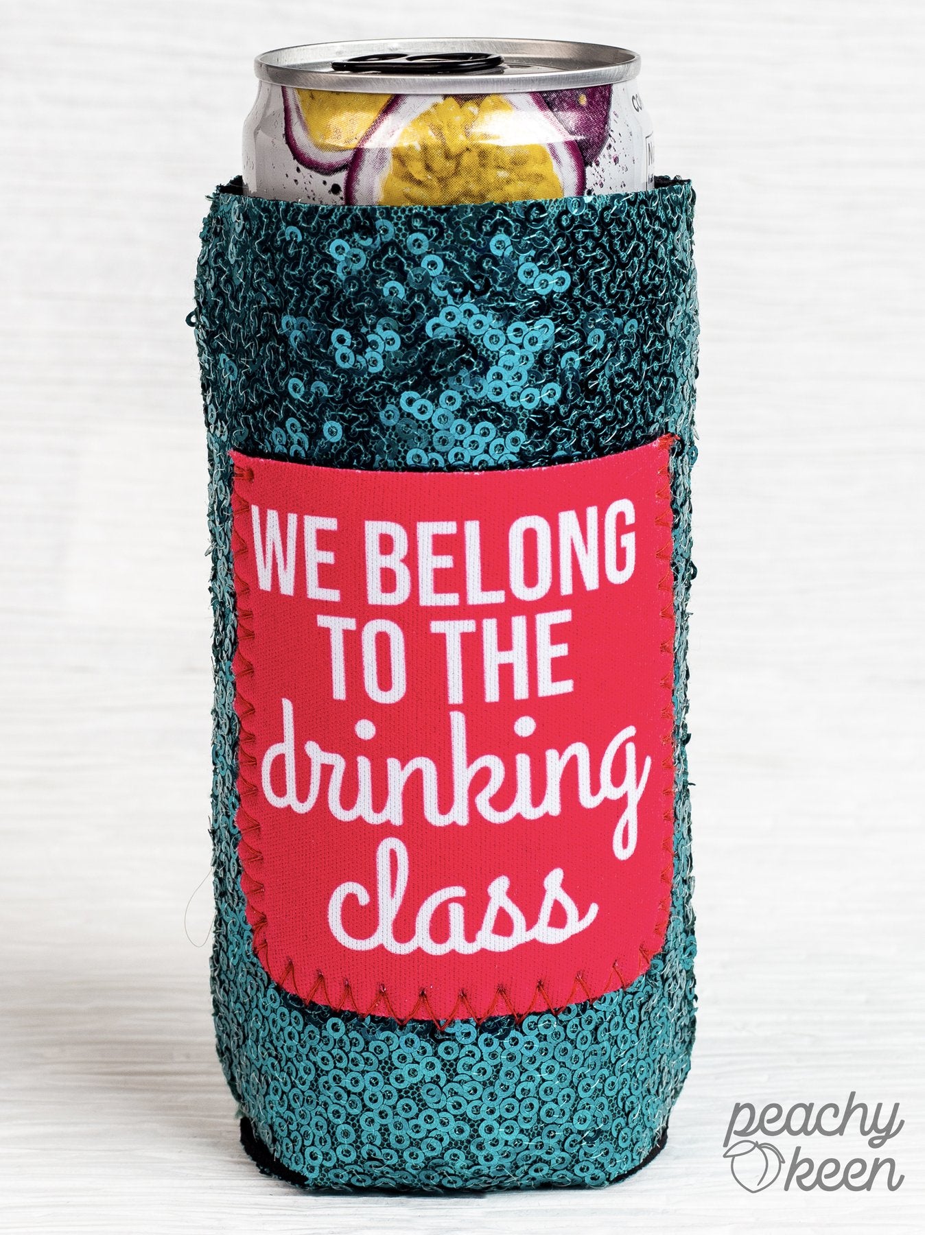 Peachy Keen We belong to the drinking class sequin slim can cooler-Can & Bottle Sleeves-Sunshine and Wine Boutique