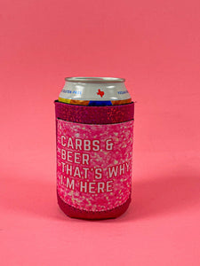 Peachy Keen Carbs & Beer That's Why I'm Here Regular Can Cooler-Can & Bottle Sleeves-Sunshine and Wine Boutique