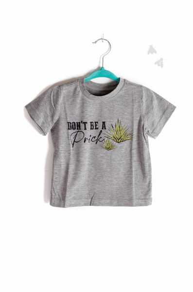 2 Fly Kid's Don't Be A Prick Tee, Gray-Baby & Toddler Tops-Sunshine and Wine Boutique