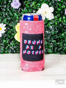 Peachy Keen Drunk as a mother sequin slim can Cooler with pocket-Can & Bottle Sleeves-Sunshine and Wine Boutique