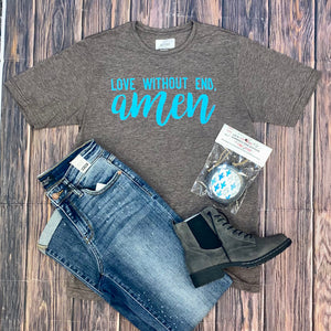 Texas True Threads "Love without end, Amen" Tee, Charcoal-Clothing-Sunshine and Wine Boutique